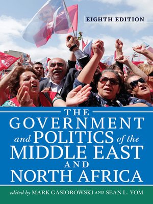 cover image of The Government and Politics of the Middle East and North Africa